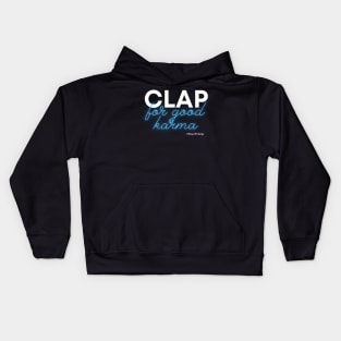 Clap for Good Karma Kids Hoodie